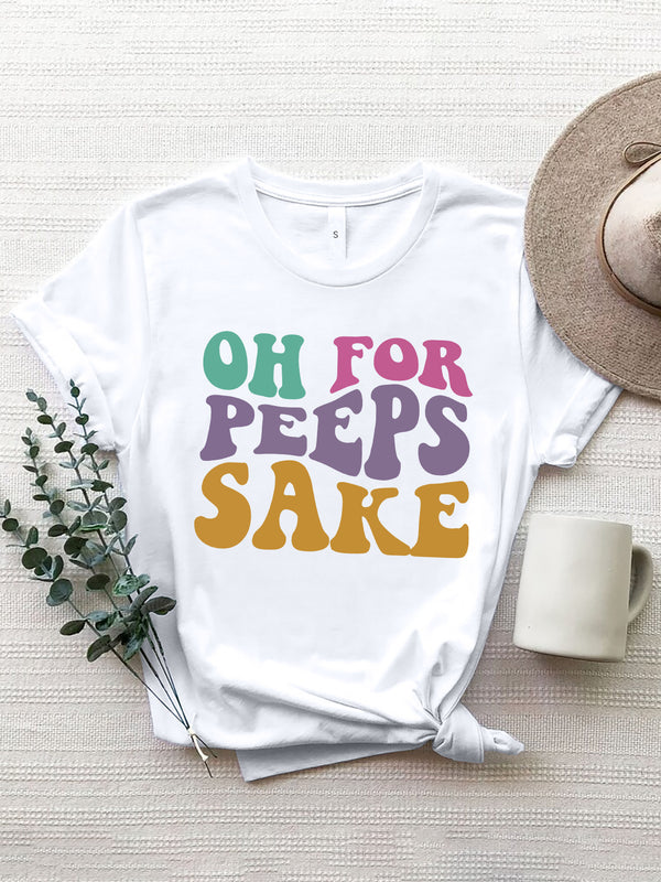 OH FOR PEEPS SAKE Round Neck T-Shirt | Trendsi