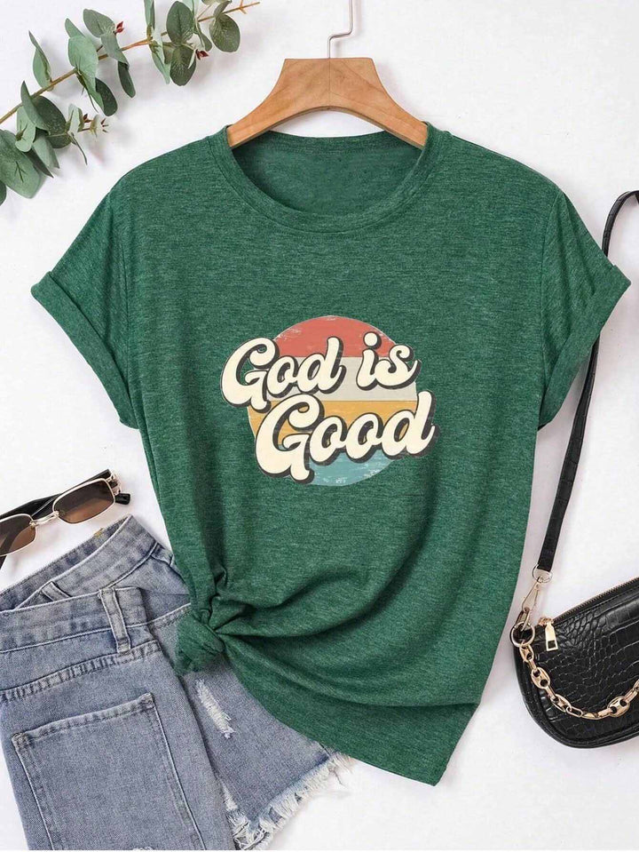 Full Size GOD IS GOOD Round Neck Short Sleeve T-Shirt | Trendsi