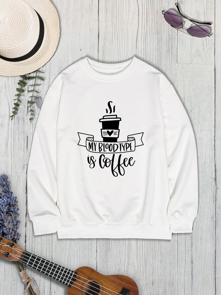 MY BLOODTYPE IS COFFEE Round Neck Sweatshirt | Trendsi