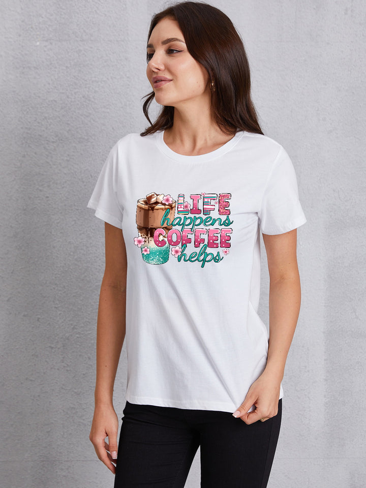 LIFE HAPPENS COFFEE HELPS Round Neck T-Shirt | Trendsi