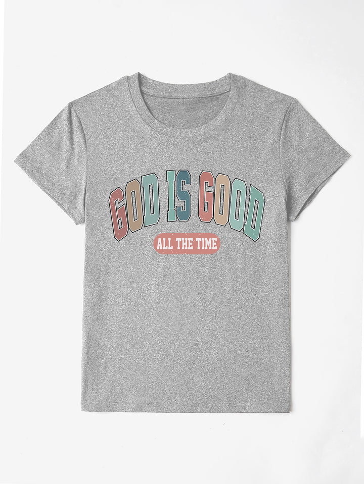 GOD IS GOOD ALL THE TIME Round Neck T-Shirt | Trendsi