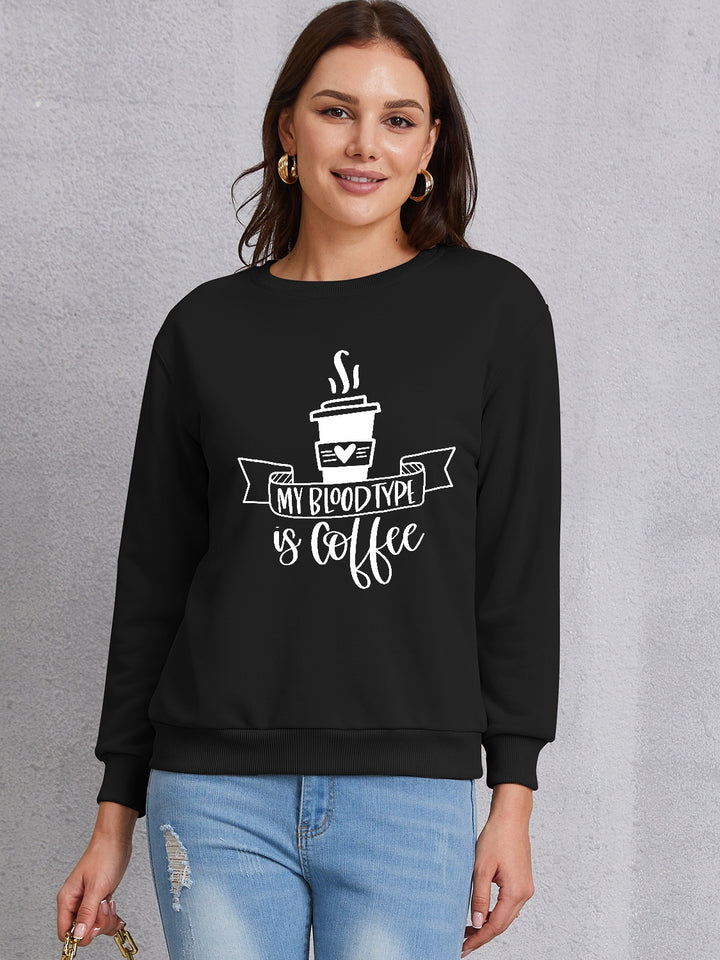 MY BLOODTYPE IS COFFEE Round Neck Sweatshirt | Trendsi