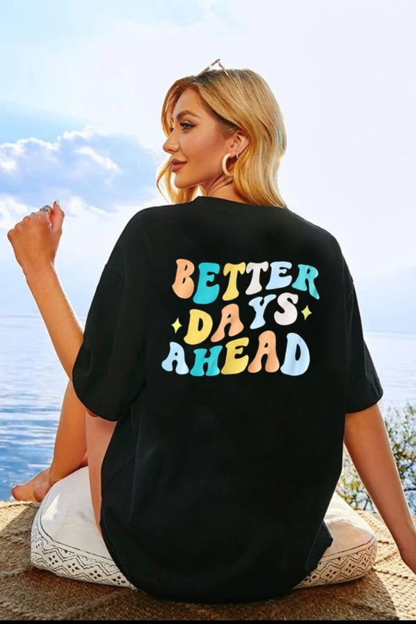 BETTER DAYS AHEAD Round Neck T-Shirt | Trendsi