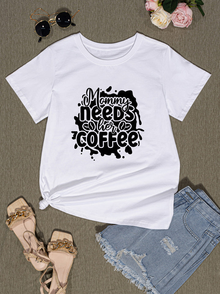 MOMMY NEEDS HER COFFEE Round Neck T-Shirt | Trendsi