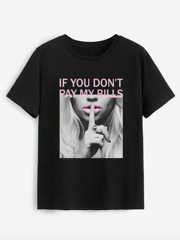 IF YOU DON'T PAY MY BILLS Round Neck T-Shirt | Trendsi