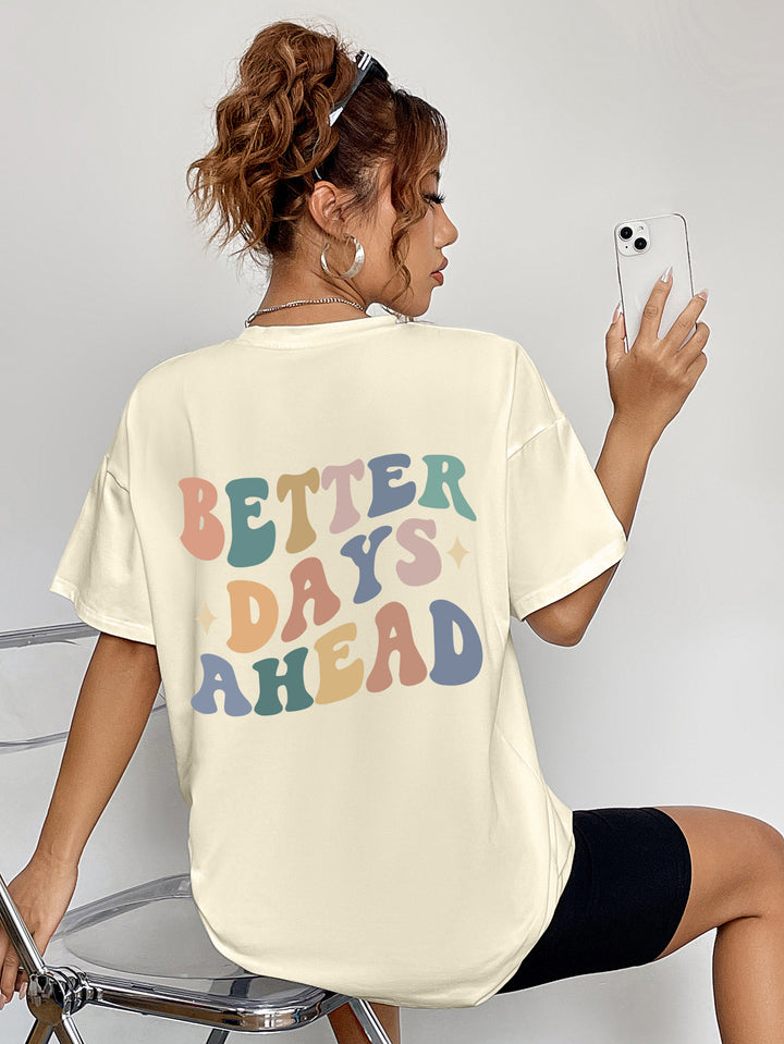 BETTER DAYS AHEAD Round Neck T-Shirt | Trendsi