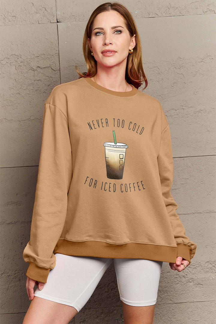 Simply Love Full Size NEVER TOO COLD FOR ICED COFFEE Round Neck Sweatshirt | Trendsi