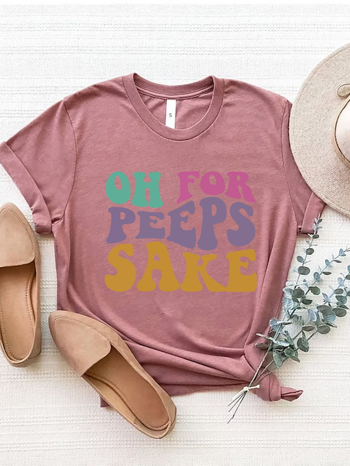 OH FOR PEEPS SAKE Round Neck T-Shirt | Trendsi