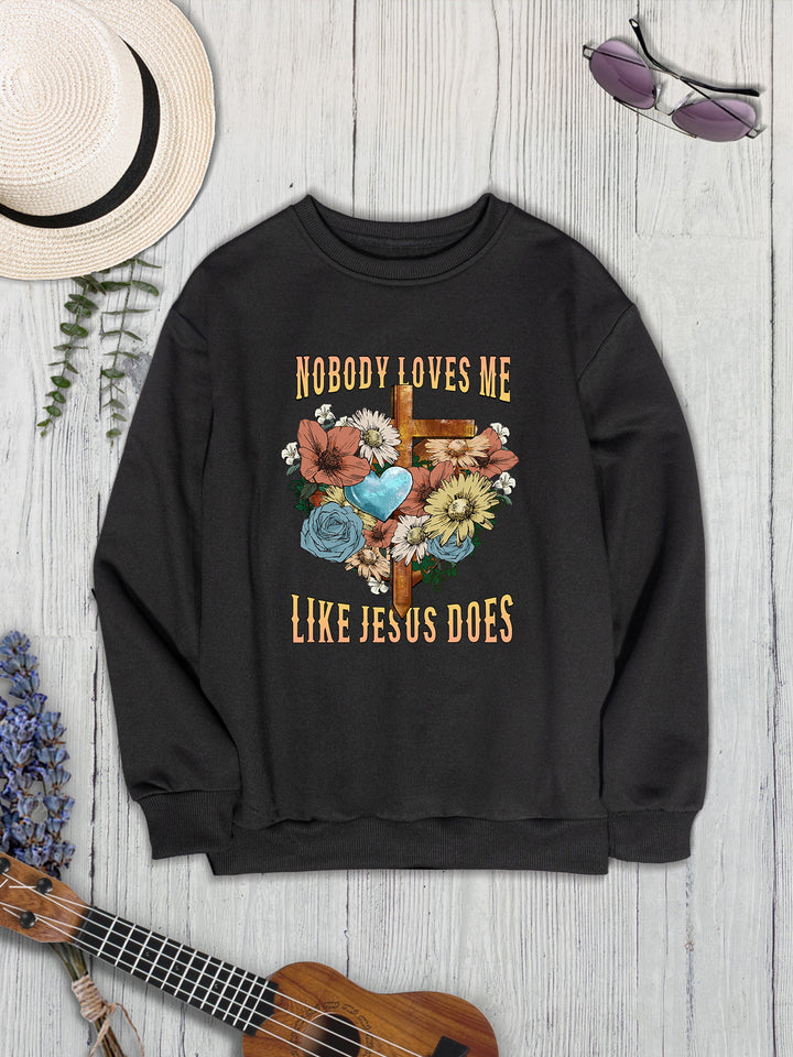 NOBODY LOVES ME LIKE JESUS DOES Round Neck Sweatshirt | Trendsi