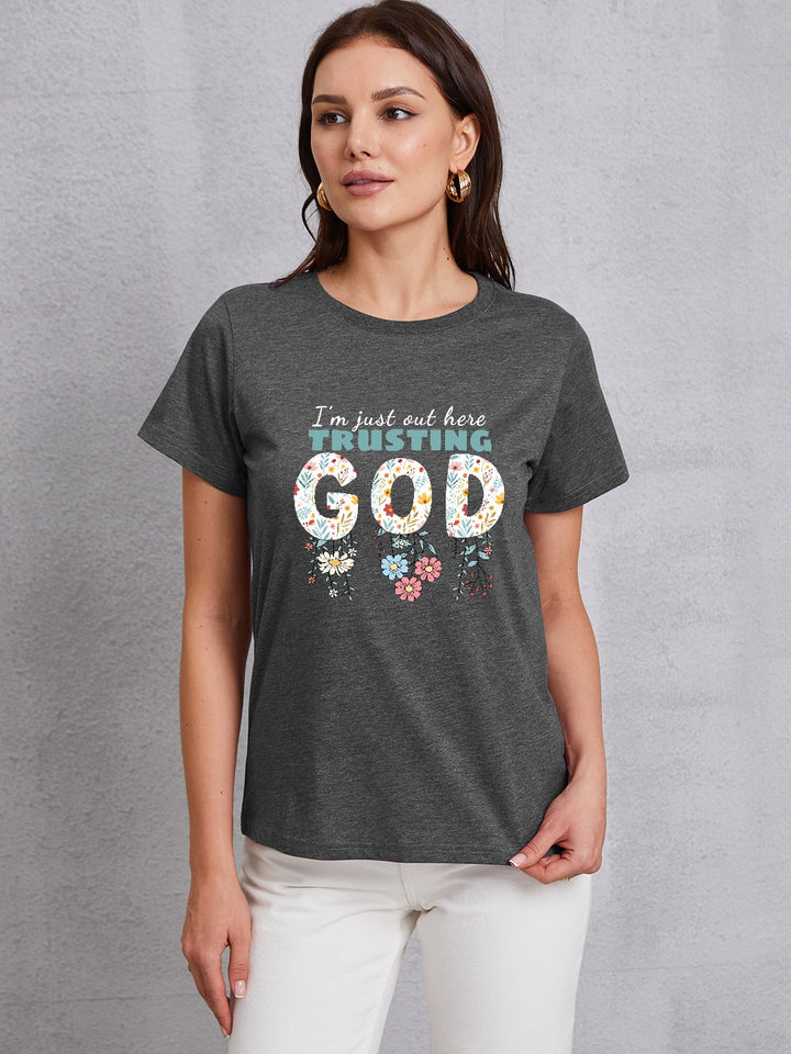 I'M JUST OUT HERE TRUSTING GOD Round Neck T-Shirt | Trendsi