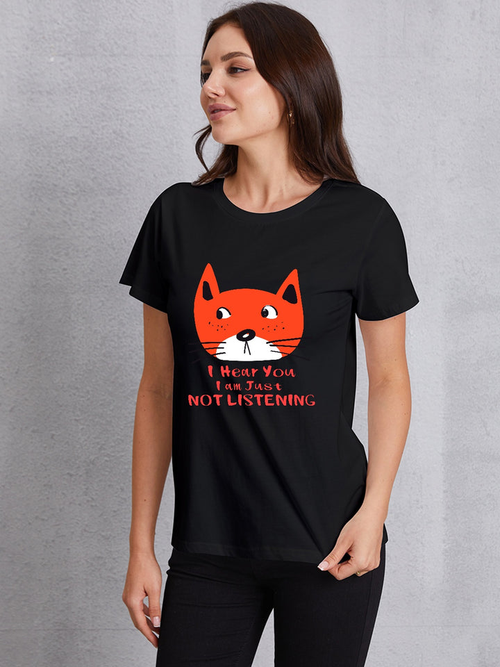 I HEAR YOU I AM JUST NOT LISTENING Round Neck T-Shirt | Trendsi