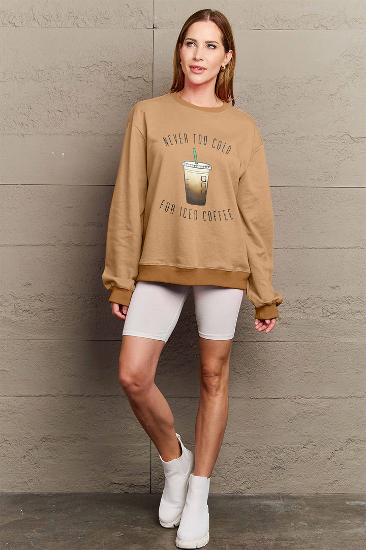 Simply Love Full Size NEVER TOO COLD FOR ICED COFFEE Round Neck Sweatshirt | Trendsi