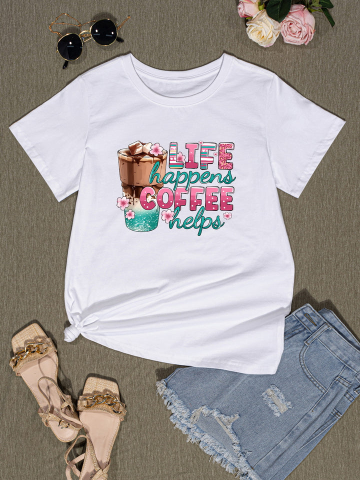 LIFE HAPPENS COFFEE HELPS Round Neck T-Shirt | Trendsi