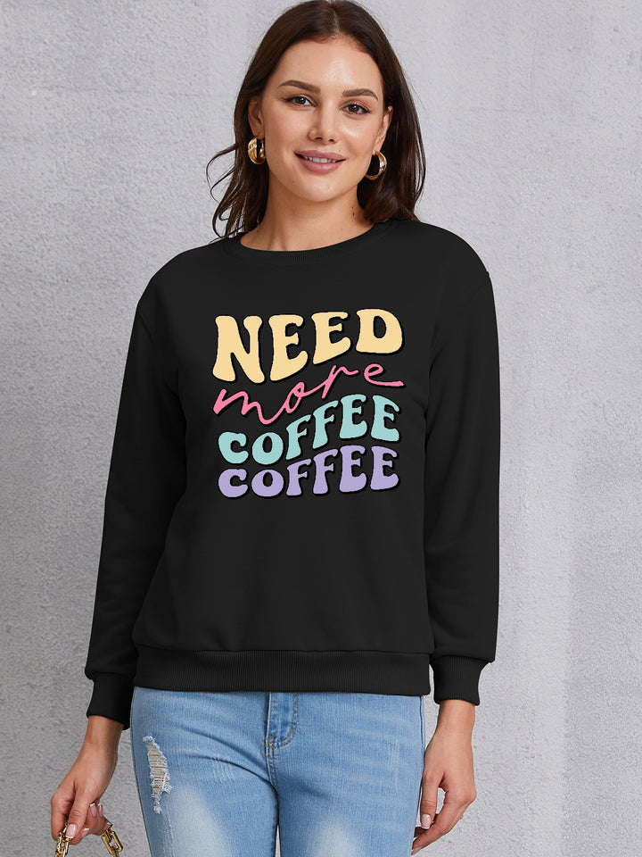 NEED MORE COFFEE Round Neck Sweatshirt | Trendsi