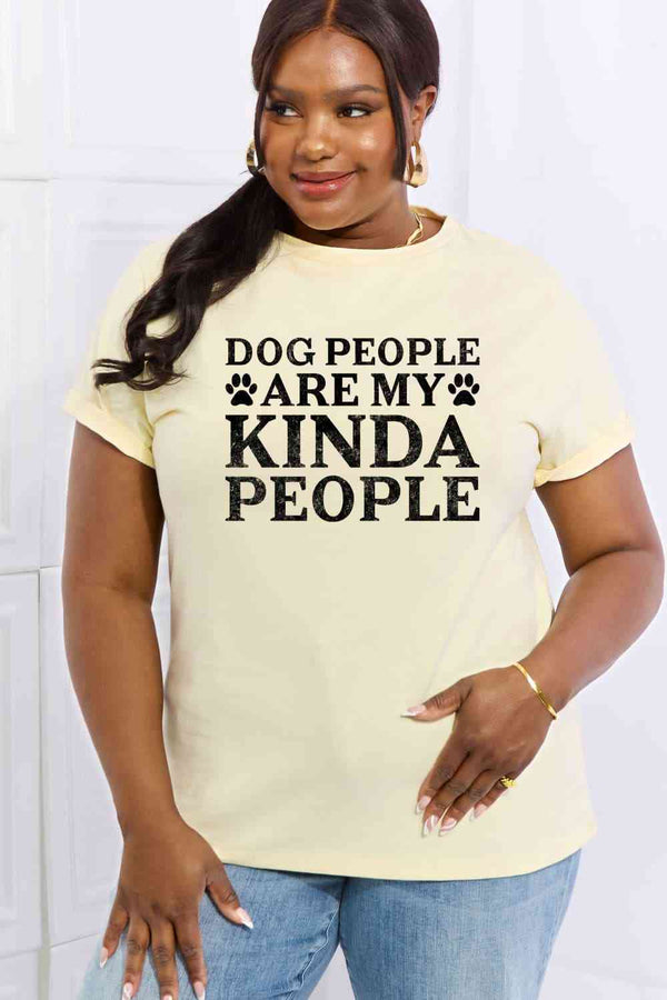 Simply Love Full Size DOG PEOPLE ARE MY KINDA PEOPLE Graphic Cotton Tee | 1mrk.com