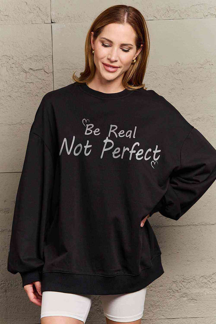 Simply Love Full Size BE REAL NOT PERFECT Graphic Sweatshirt | Trendsi