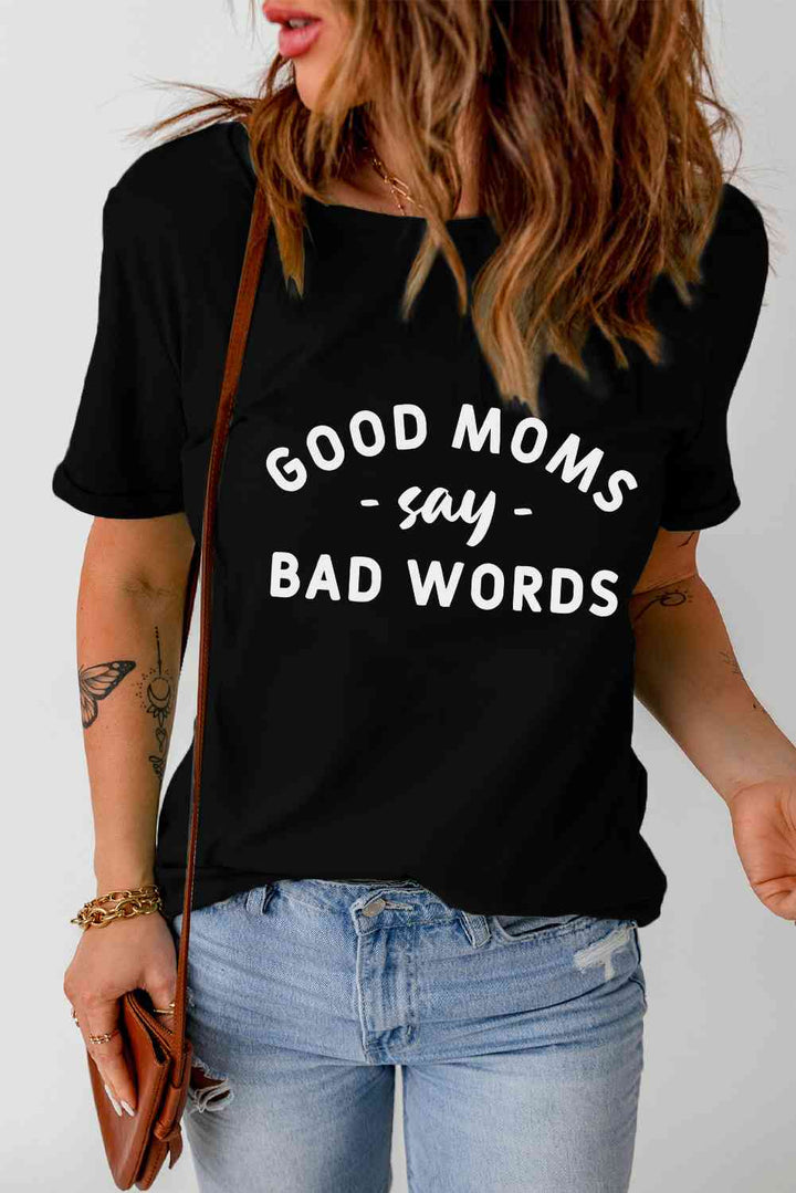 GOOD MOMS SAY BAD WORDS Graphic Tee | 1mrk.com