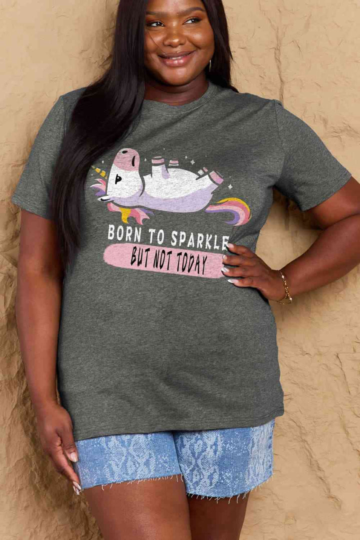 Simply Love Full Size BORN TO SPARKLE BUT NOT TODAY Graphic Cotton Tee | 1mrk.com