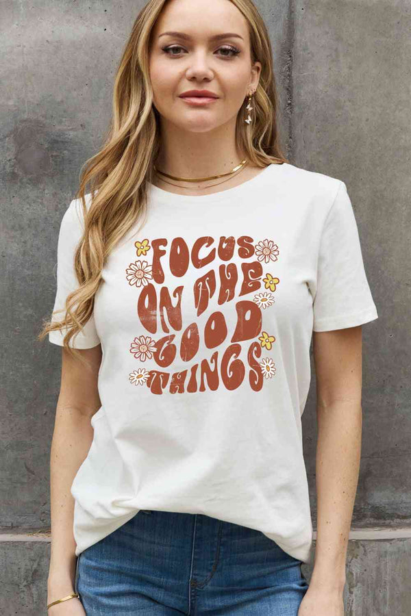 Simply Love Full Size FOCUS ON THE GOOD THINGS Graphic Cotton Tee | 1mrk.com