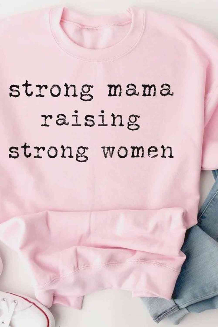 STRONG MAMA RAISING STRONG WOMEN Graphic Sweatshirt |1mrk.com