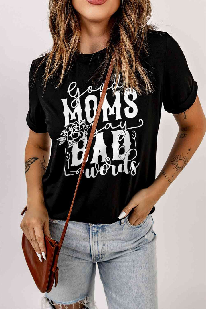 GOOD MOMS SAY BAD WORDS Graphic Tee Shirt | 1mrk.com