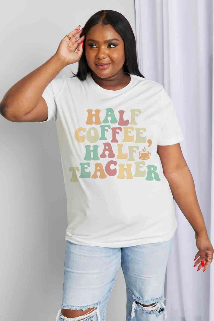 Simply Love Full Size HALF COFFEE HALF TEACHER Graphic Cotton Tee | 1mrk.com