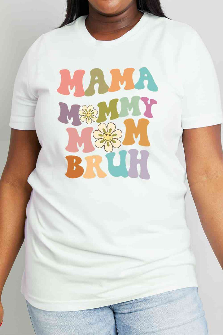 Simply Love Full Size MAMA MY MOM BRUH Graphic Cotton Tee | 1mrk.com