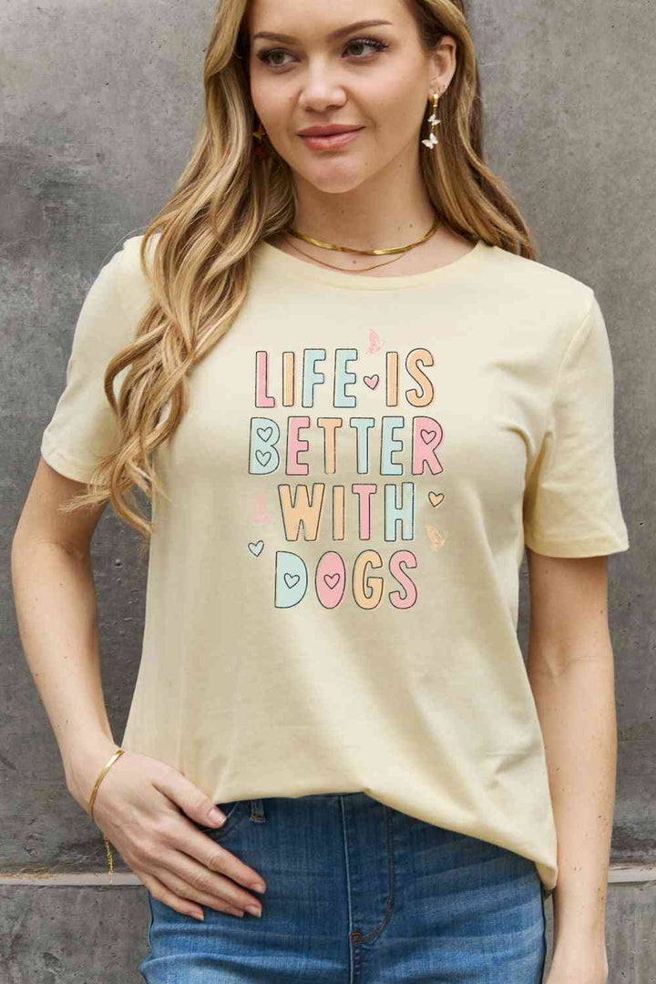 Simply Love Full Size LIFE IS BETTER WITH DOGS Graphic Cotton Tee | 1mrk.com