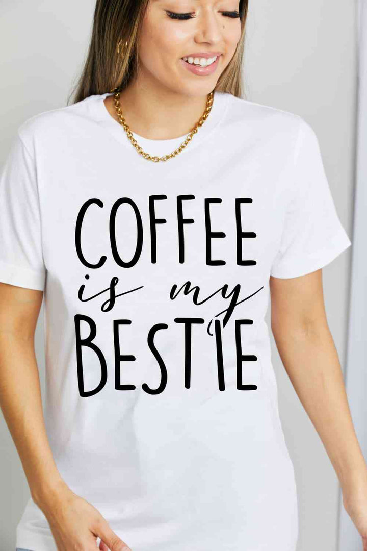 Simply Love Full Size COFFEE IS MY BESTIE Graphic Cotton T-Shirt | 1mrk.com