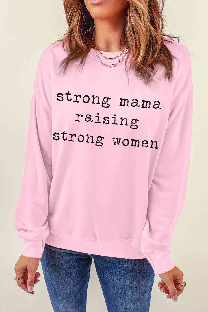 STRONG MAMA RAISING STRONG WOMEN Graphic Sweatshirt |1mrk.com