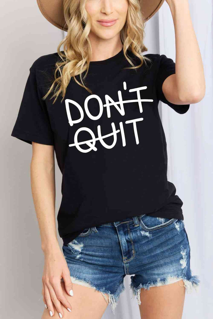 Simply Love Full Size DON'T QUIT Graphic Cotton T-Shirt | 1mrk.com