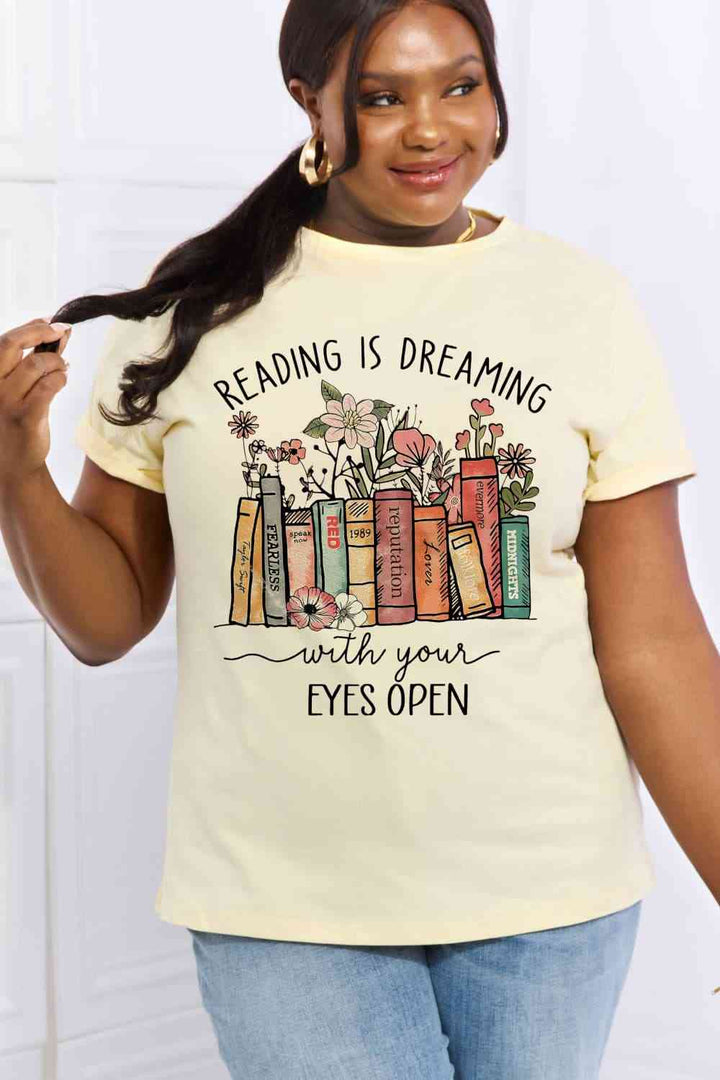 Simply Love Simply Love Full Size READING IS DREAMING WITH YOUR EYES OPEN Graphic Cotton Tee | 1mrk.com