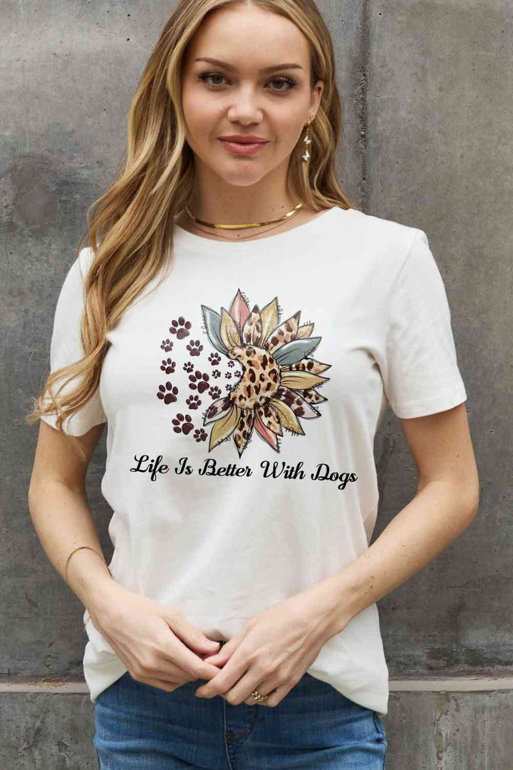 Simply Love Simply Love Full Size LIFE IS BETTER WITH DOGS Graphic Cotton Tee | 1mrk.com