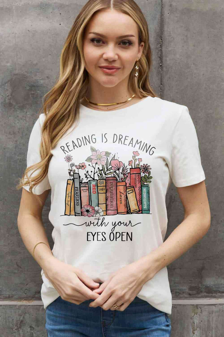 Simply Love Simply Love Full Size READING IS DREAMING WITH YOUR EYES OPEN Graphic Cotton Tee | 1mrk.com