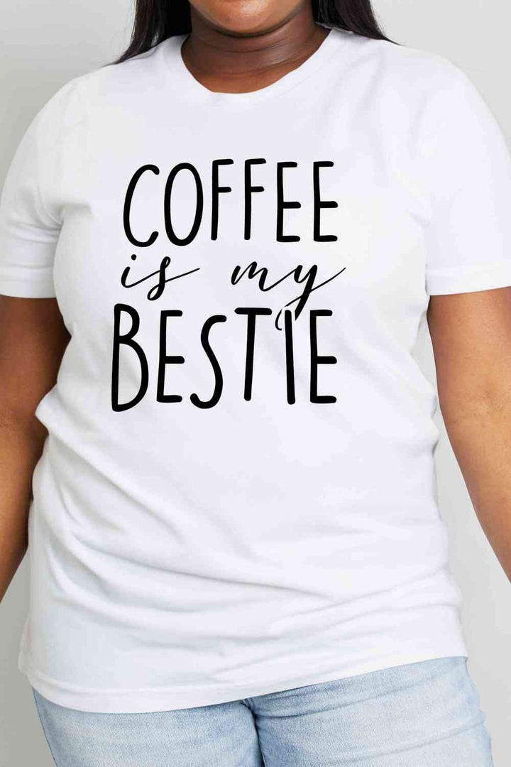 Simply Love Full Size COFFEE IS MY BESTIE Graphic Cotton T-Shirt | 1mrk.com