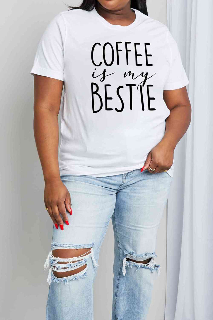 Simply Love Full Size COFFEE IS MY BESTIE Graphic Cotton T-Shirt | 1mrk.com