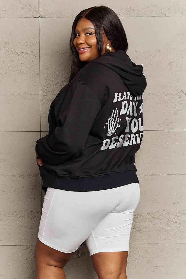 Simply Love Full Size HAVE THE DAY YOU DESERVE Graphic Hoodie | 1mrk.com
