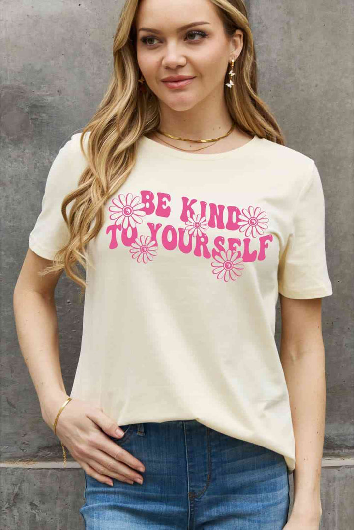 Simply Love Full Size BE KIND TO YOURSELF Flower Graphic Cotton Tee | 1mrk.com