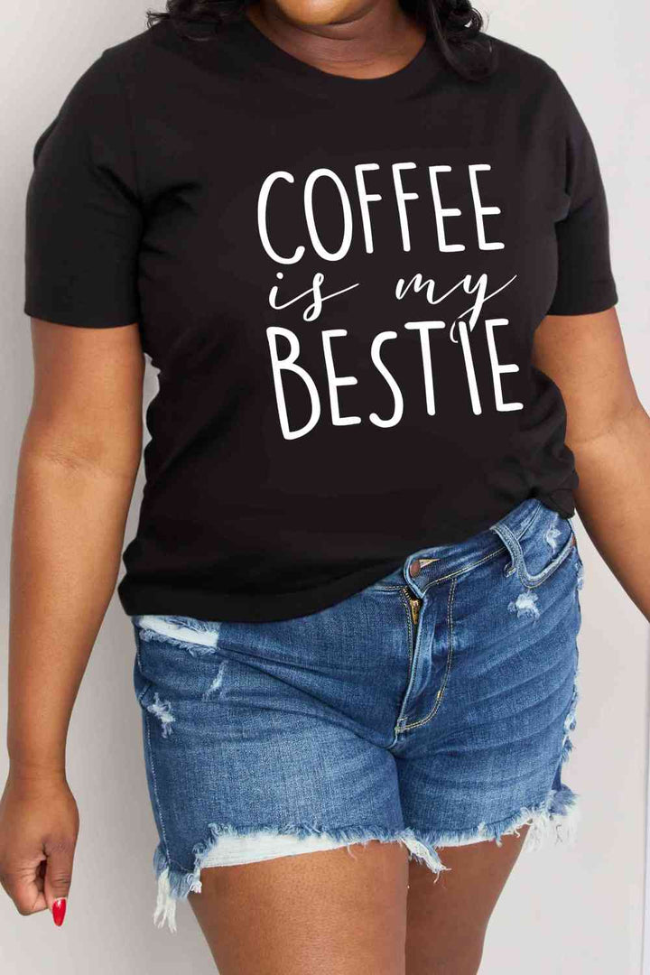 Simply Love Full Size COFFEE IS MY BESTIE Graphic Cotton T-Shirt | 1mrk.com