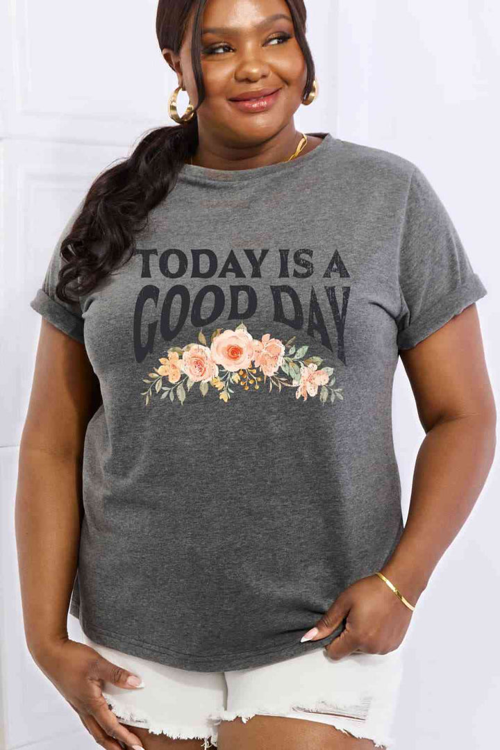 Simply Love Full Size TODAY IS A GOOD DAY Graphic Cotton Tee | 1mrk.com