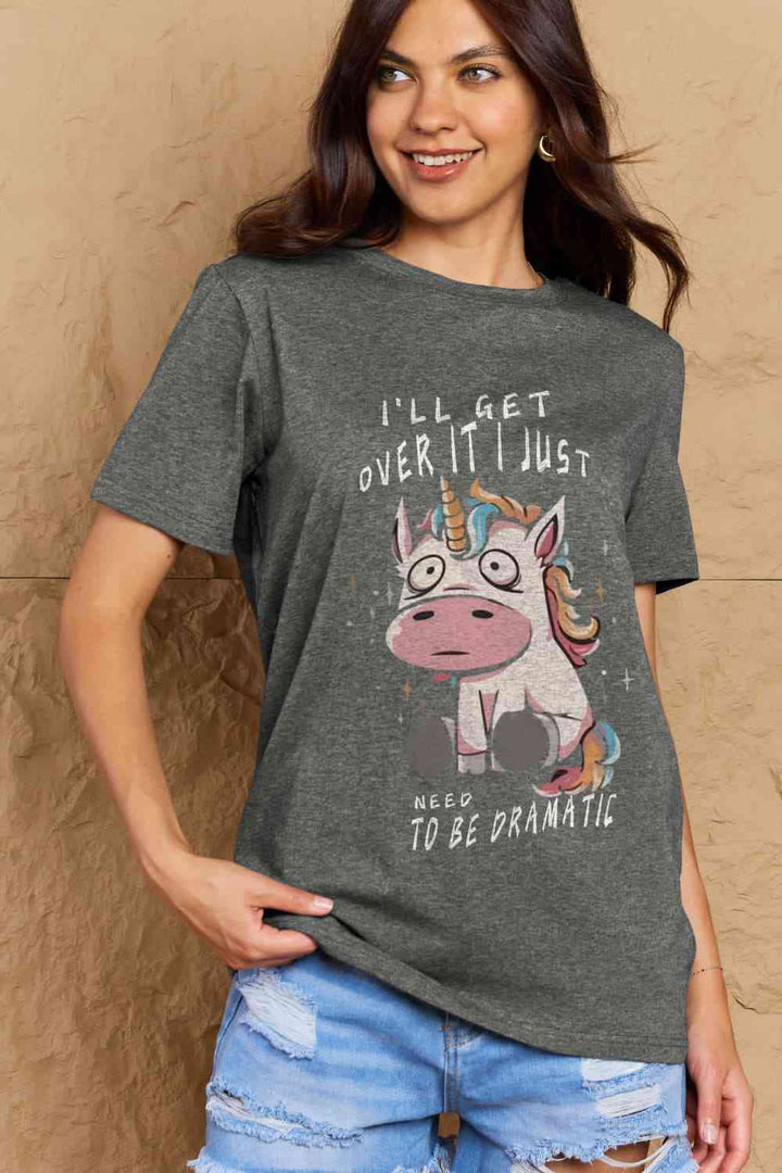 Simply Love Full Size I'LL GET OVER IT I JUST NEED TO BE DRAMATIC Graphic Cotton Tee | 1mrk.com