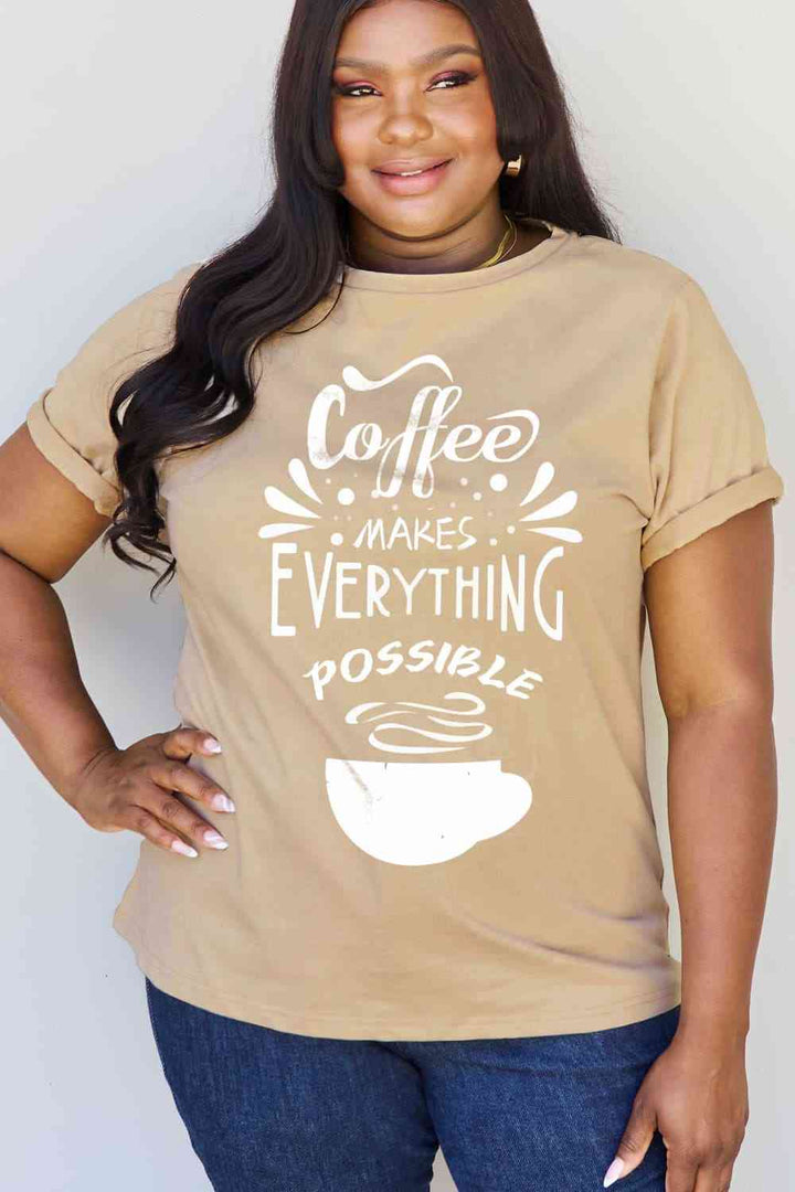 Simply Love Full Size COFFEE MAKES EVERYTHING POSSIBLE Graphic Cotton Tee | 1mrk.com