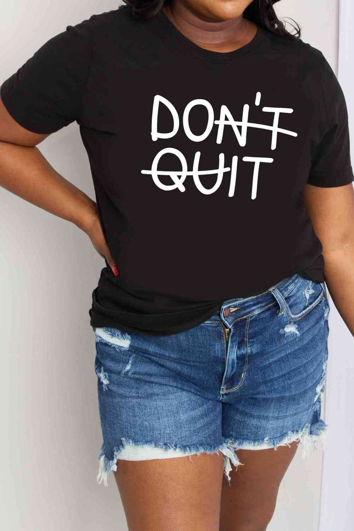 Simply Love Full Size DON'T QUIT Graphic Cotton T-Shirt | 1mrk.com