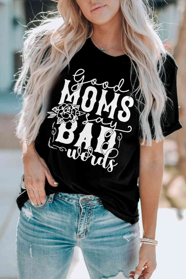 GOOD MOMS SAY BAD WORDS Graphic Tee Shirt | 1mrk.com