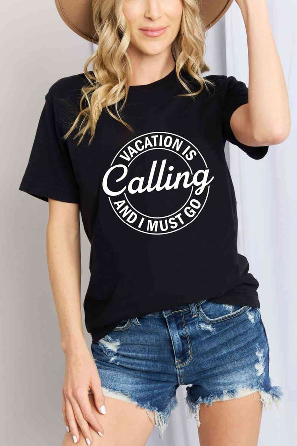 Simply Love VACATION IS CALLING AND I MUST GO Graphic Cotton T-Shirt | 1mrk.com