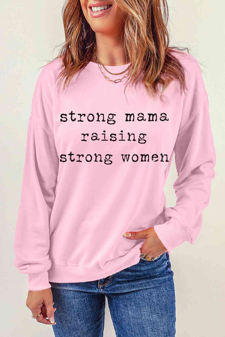 STRONG MAMA RAISING STRONG WOMEN Graphic Sweatshirt |1mrk.com