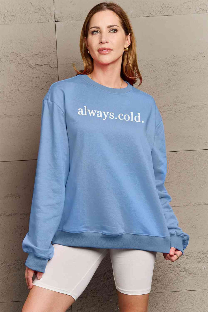 Simply Love Full Size ALWAYS.COLD. Graphic Sweatshirt |1mrk.com