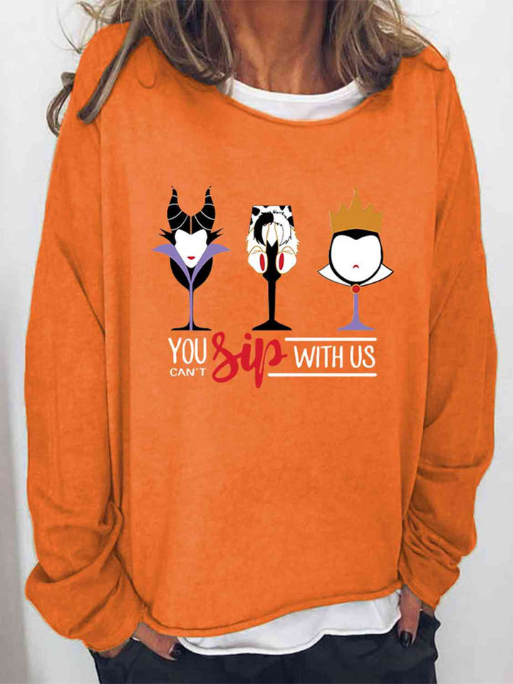 Full Size YOU CAN'T SIP WITH US Graphic Sweatshirt |1mrk.com