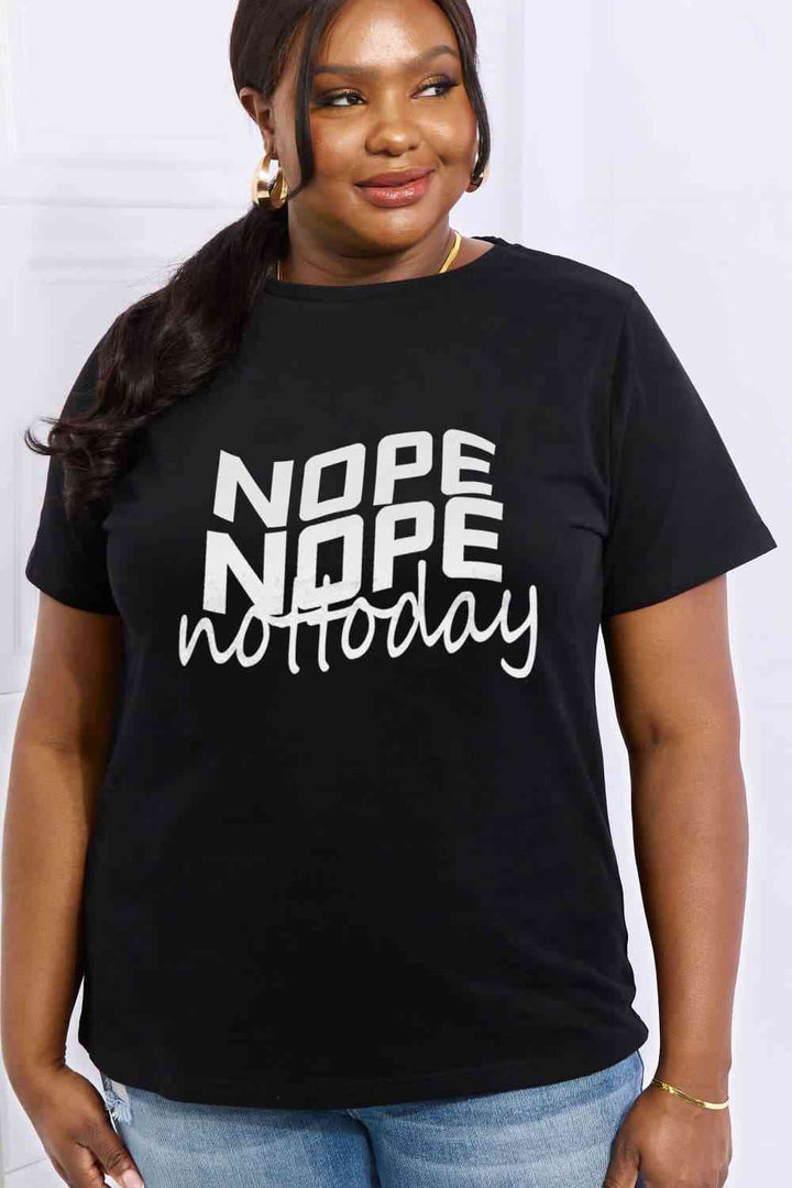 Simply Love Full Size NOPE NOPE NOT TODAY Graphic Cotton Tee | 1mrk.com