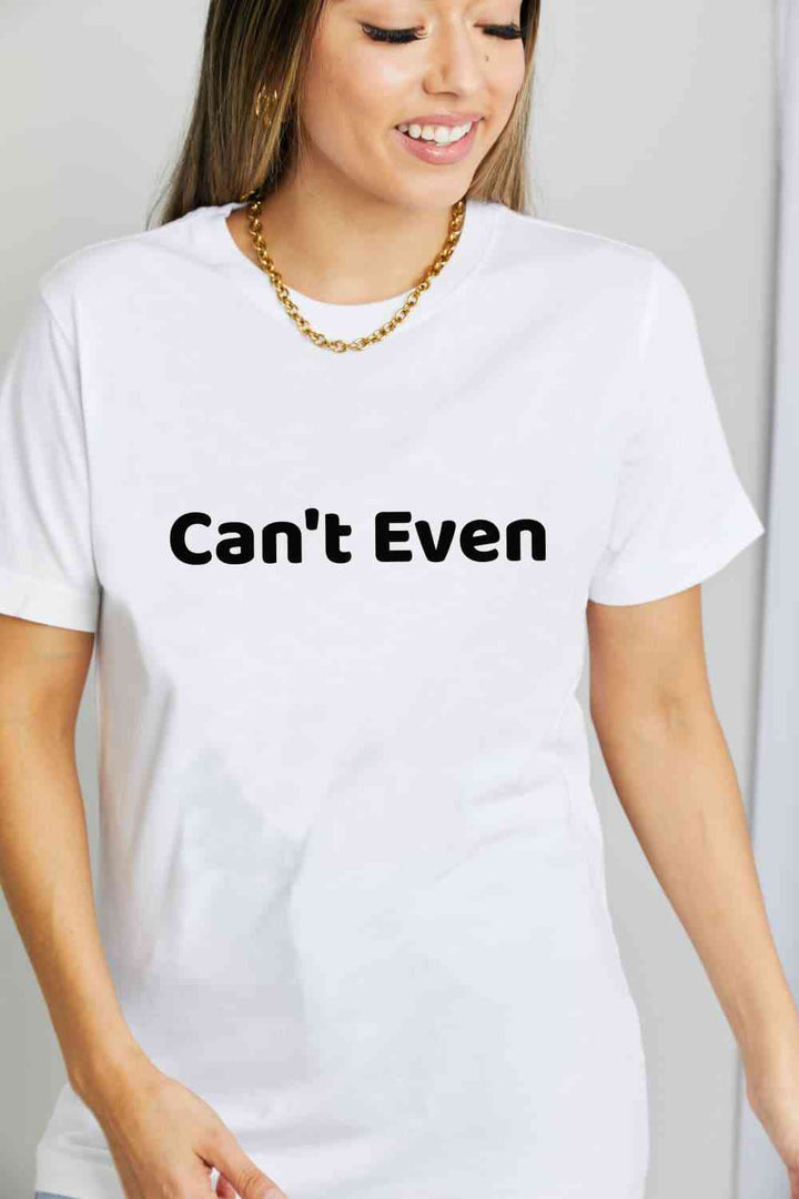 Simply Love Full Size CAN'T EVEN Graphic Cotton T-Shirt | 1mrk.com
